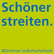 Plakat mit Spruch: Schöner streiten.