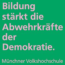 Plakat mit Spruch: Bildung stärkt die Abwehrkräfte der Demokratie.